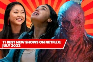 11 Best New Shows on Netflix – The Best Upcoming Series to Watch in July 2022