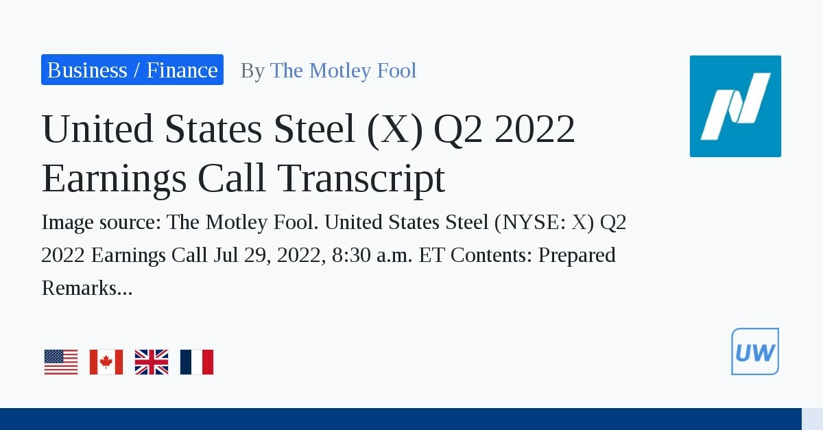 US Steel (X) Q2 2022 Earnings Call Transcript