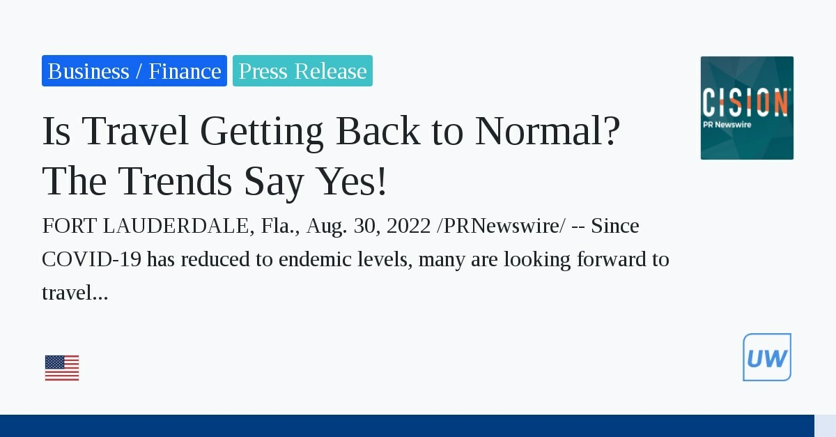Is travel back to normal? Trends Say Yes!