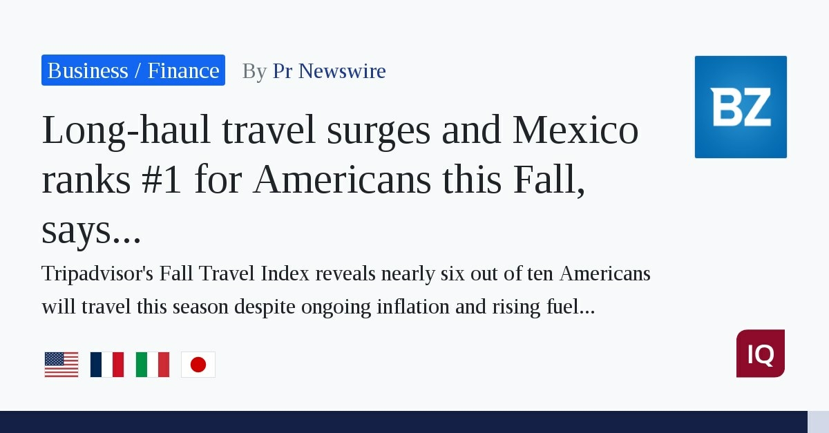 Long-haul travel is on the rise and Mexico is number one for Americans this fall, Tripadvisor data says