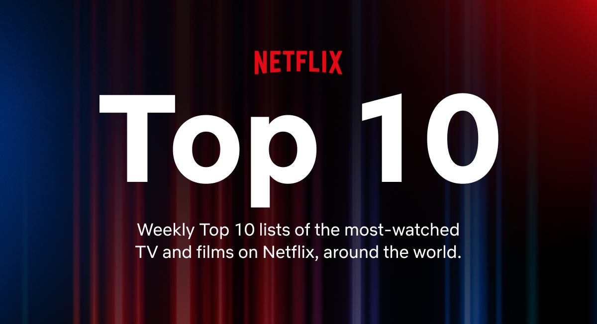 The top 10 movies and TV shows on Netflix this week